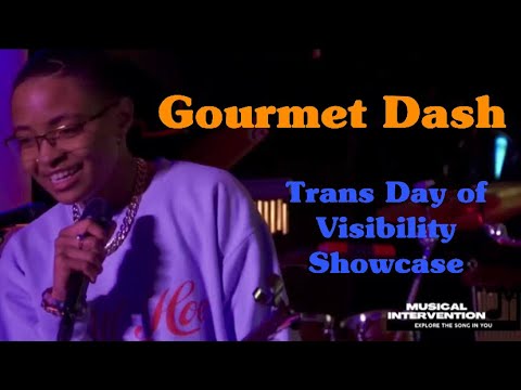 Gourmet Dash - TRANScending Silence Through Music Showcase Set - Trans Day of Visibility #TDOV