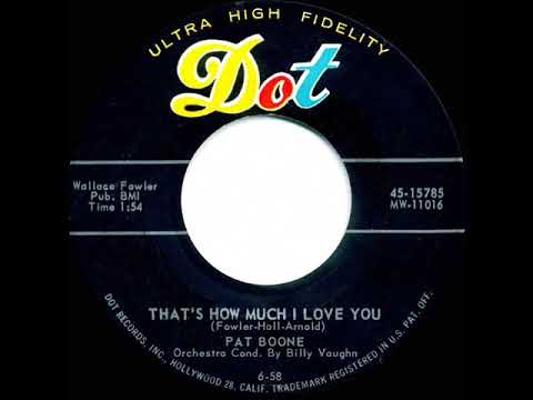 1958 HITS ARCHIVE: That’s How Much I Love You - Pat Boone