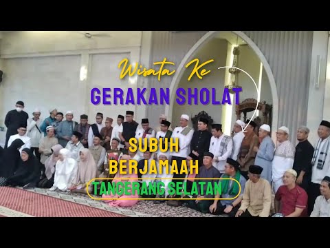 Mengintip kegiatan S - 4 Semangat Safari Sholat Subuh yang di inisiasi oleh GPS Tangsel ( Gerakan Pejuang Subuh Tangerang Selatan )