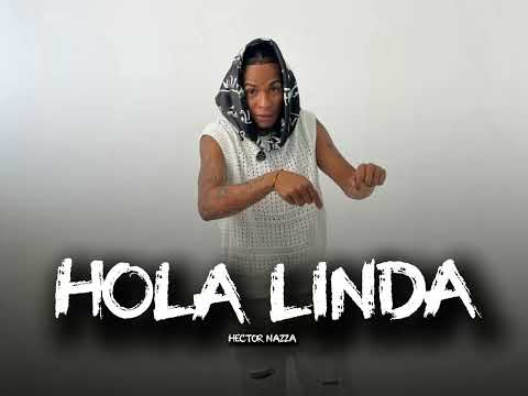 Hola Linda - Hector Nazza