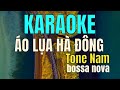 Karaoke Áo Lụa Hà Đông Tone Nam Bossa Nova Beat Chuẩn Hòn Khói Band