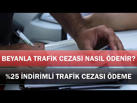 BEYANLA TRAFİK CEZASI NASIL ÖDENİR? %25 İndirimli Trafik Cezası Ödeme!
