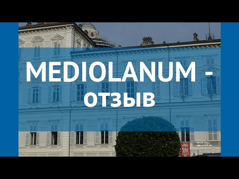 MEDIOLANUM 4* Италия Милан отзывы – отель МЕДИОЛАНУМ 4* Милан отзывы видео