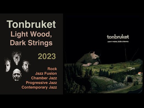 Tonbruket – Light Wood, Dark Strings (2023)