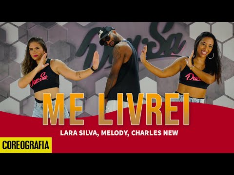 Me Livrei - Lara Silva, Melody, Charles New - Dan-Sa / Daniel Saboya (Coreografia)