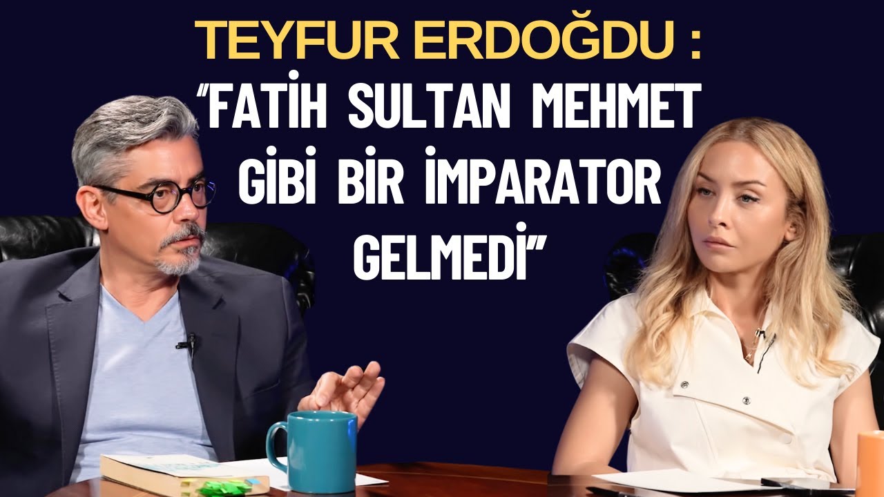 Teyfur Erdoğdu : '''Fatih Sultan Mehmet Bir Dahiydi''  / Kafamın İçi 3. Bölüm