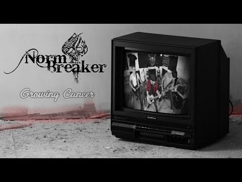 NormBreäker - Growing Cancer