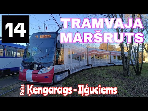 Rīga, 14. tramvaja maršruts, Ķengarags - Iļģuciems 