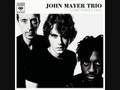 John Mayer Trio - Come When I Call (Studio)