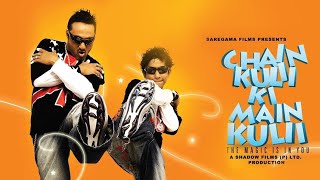 Chain Kulii Ki Main Kulii (2007) Full Hindi Movie 