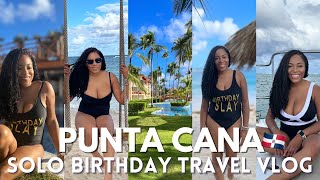 PUNTA CANA DOMINICAN REPUBLIC BIRTHDAY TRAVEL VLOG| FIRST SOLO INTERNATIONAL TRIP| LIA LAVON