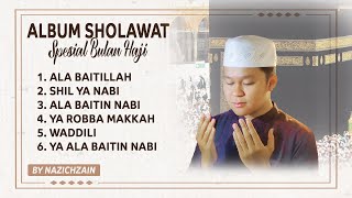 Download lagu ALBUM SHOLAWAT SPESIAL BULAN HAJI 2025 - By Nazich Zain mp3