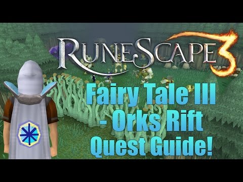 Runescape 3: Fairy Tale III - Orks Rift Quest Guide 2015!