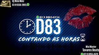 D83 - Contando As Horas Prod. Dj Mau Mau e Tavares Beats D83 - Contando As Horas Prod. Dj Mau Mau e Tavares Beats