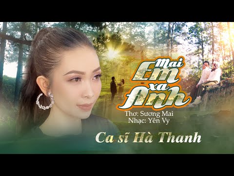 Mai em xa anh - Hà Thanh