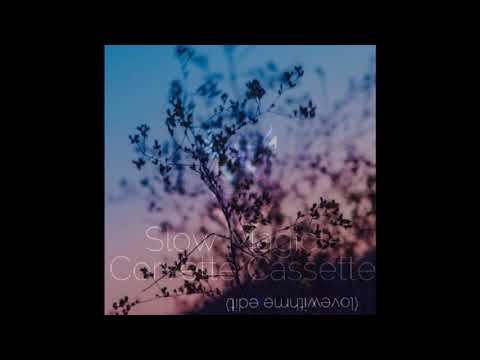Slow Magic - Corvette Cassette (lovewithme edit)