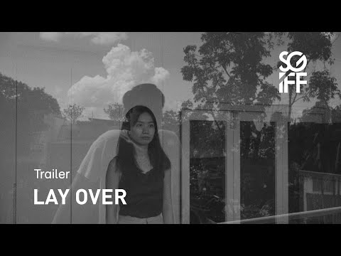 Lay Over Trailer | SGIFF 2022