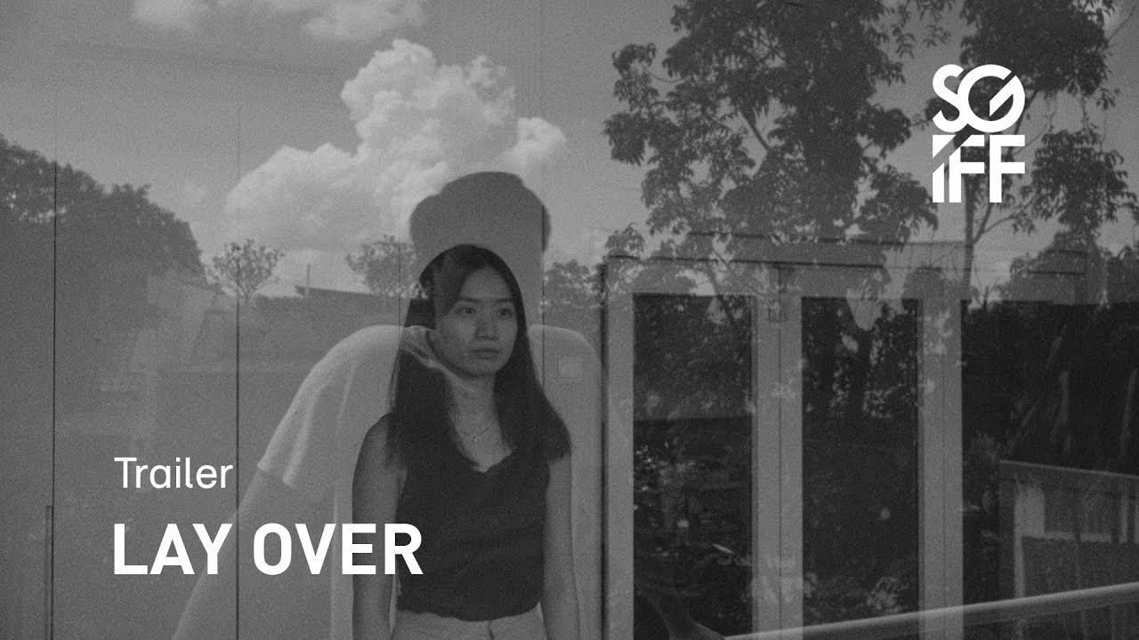 Lay Over Trailer | SGIFF 2022