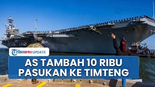 Trump Kirim 10 Ribu Pasukan Tambahan ke Timur Tengah saat Ada Wacana Penghentian Perang dengan Iran