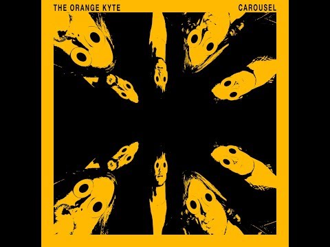 The Orange Kyte - Carousel - Full Album