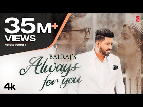 Always For You (Full Song) Balraj Feat. Jagjeet Sandhu, Prabh Grewal | G Guri | Latest Punjabi Songs