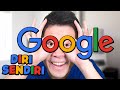 Saya Google Diri Sendiri.. Saya Google Diri Sendiri..