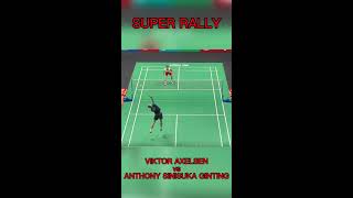 Super Rally Ginting vs Axelsen 😍