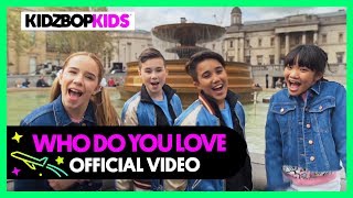 KIDZ BOP Kids - Who Do You Love (Official Music Video) [KIDZ BOP 40]