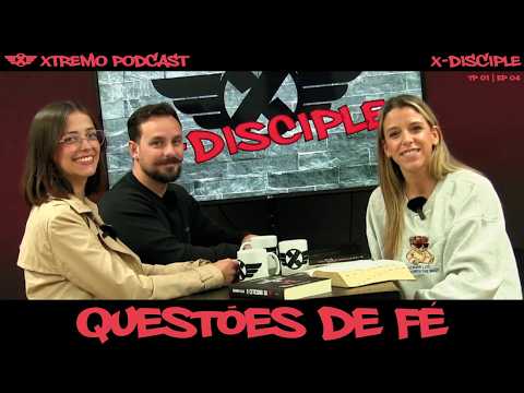 X-DISCIPLE - Questões de Fé
