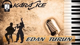 Download lagu EDAN TURUN KARAOKE TANPA VOKAL HD AUDIO mp3