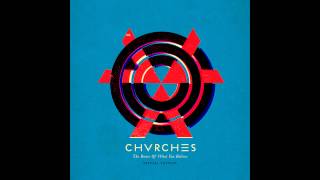 CHVRCHES - Science / Visions (Instrumental)