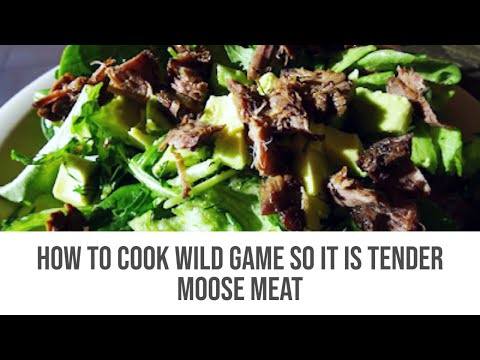 How To Cook Wild Game So It's Tender & Digestible | Moose Meat