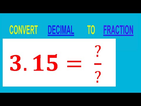 CONVERT    DECIMAL     3.15= ?/?        TO     FRACTION