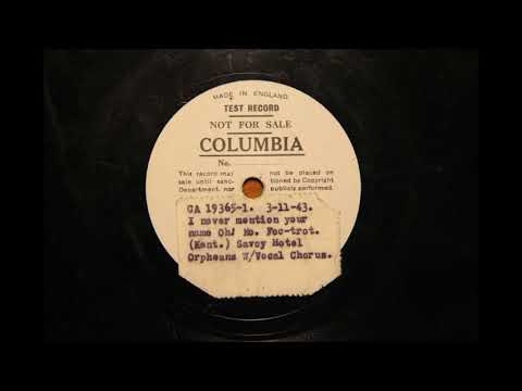 I never mention your name (oh, no!) - Savoy Hotel Orpheans