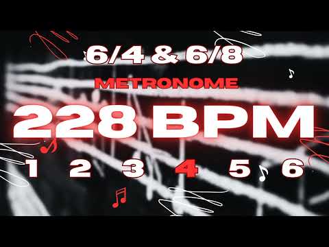 228 BPM - 6/4 & 6/8 Metronome