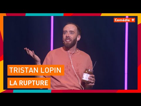 Tristan Lopin : La rupture - Dépendance affective - Comédie+