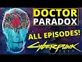 Dr Paradox - All Interruptions from Cyberpunk 2077
