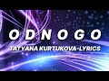 Odnogo Tatyana Kurtukova Lyrics English Russian Translation