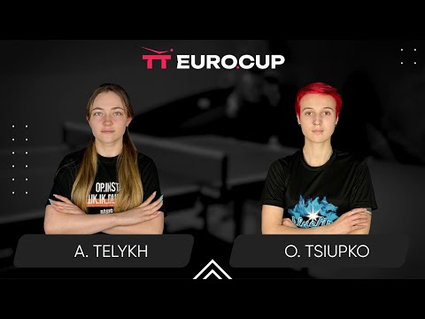 18:50 Anastasiia Telykh -  Oleksandra Tsiupko 23.08.2024 TT Euro.Cup Women Ukraine Star. TABLE 4