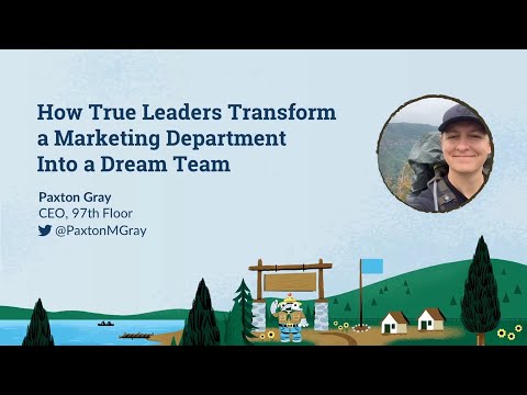 How True Leaders Transform a Marketing Department into a Dream Team [MozCon 2022] — Paxton Gray