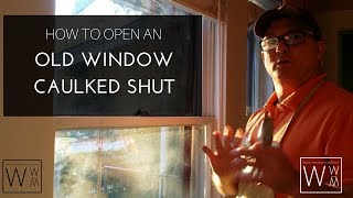 How to Open an Old Window Caulked Shut