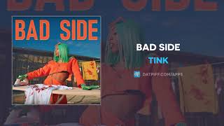 Tink &quot;Bad Side&quot; (AUDIO)