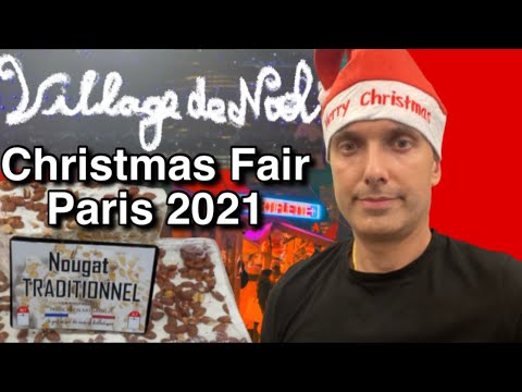 🇫🇷 Village de Noel Paris / Christmas Fair Paris, France 2021 🇫🇷