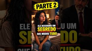ELE DESCOBRIU UM SEGREDO QUE MUDOU TUDO   #historiaemocionante #series #novela