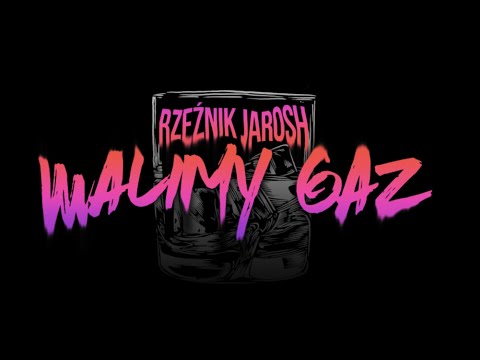 Rzeźnik Jarosh - Walimy Gaz