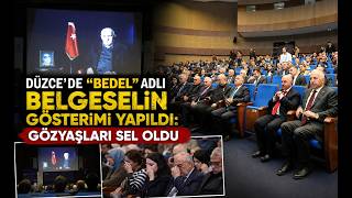 Düzcede Bedel Adlı Belgeselin Gösterimi Yapıldı Gözyaşları Sel Oldu