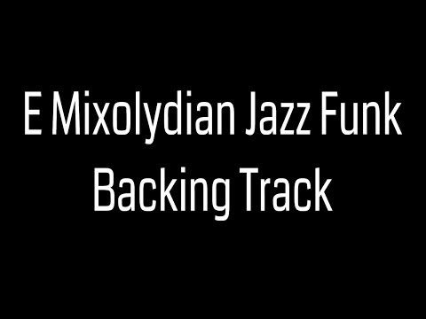 E Mixolydian Jazz Funk Backing Track (No Bass Version)