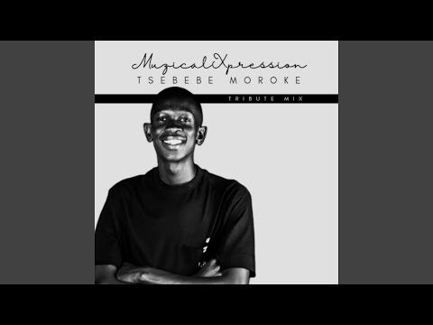Tsebebe Moroke (Tribute Mix)