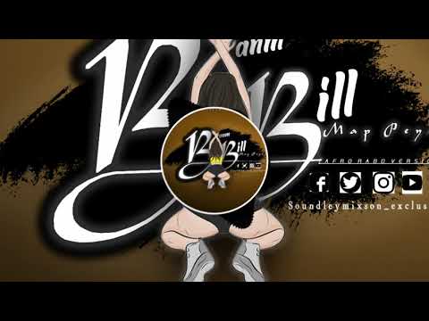 Banm bill map peye [Live B-mixxx Credit] [AFRO RABO] X Soundleymix-son ETR