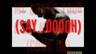 Tank - My Body w/ lyrics